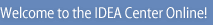 Welcome to the IDEA Center Online