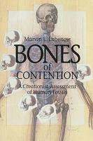 Bones of Contention A Creationist Assessment of Human Fossils