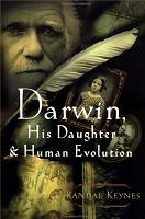 Darwin, His Daughter, and Human Evolution