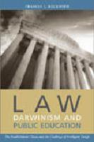 Law, Darwinism, and Public Education The Establishment Clause and the Challenge of Intelligent Desig